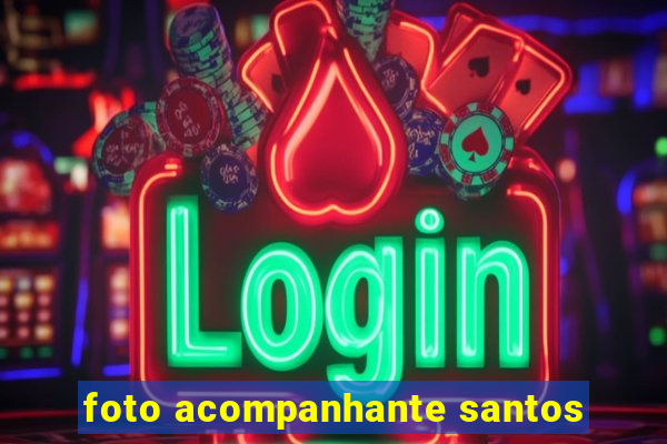 foto acompanhante santos